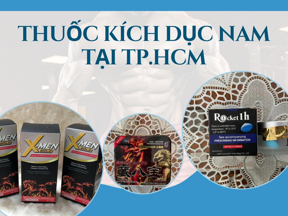 Thuốc Kích Dục Nam Tại TPHCM